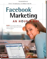 Facebook Marketing: An Hour A Day (Sybex, May 3, 2010)
