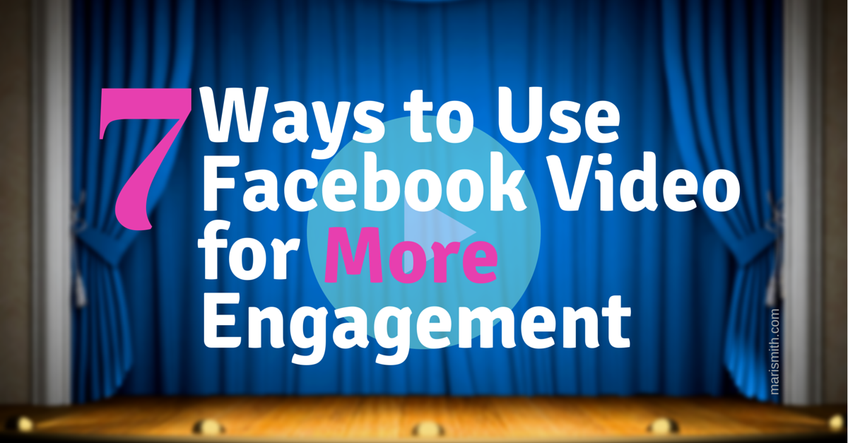 7 Ways to Use Facebook Video