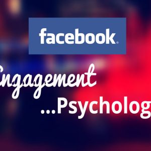 Facebook Engagement Psychology