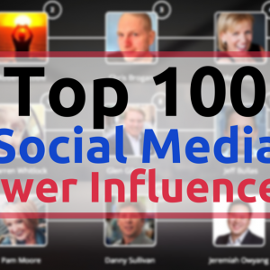 Top 100 Social Media Power Influencers