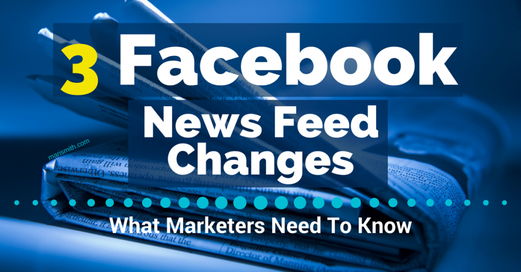 3 Facebook News Feed Changes