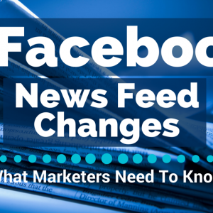 3 Facebook News Feed Changes