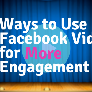 7 Ways to Use Facebook Video