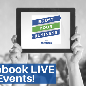 Facebook Boost Your Business LIVE Events