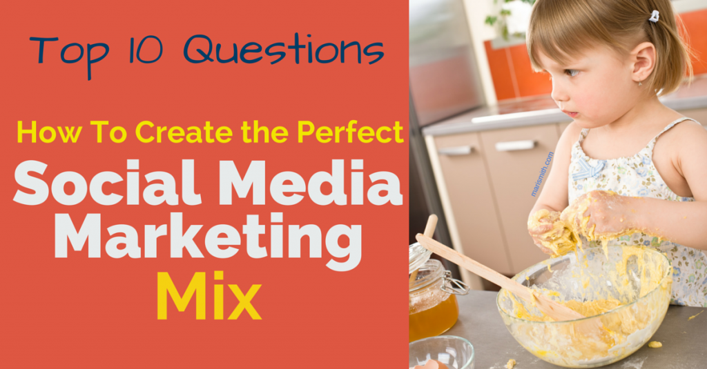 Create the perfect social media marketing mix