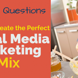 Create the perfect social media marketing mix