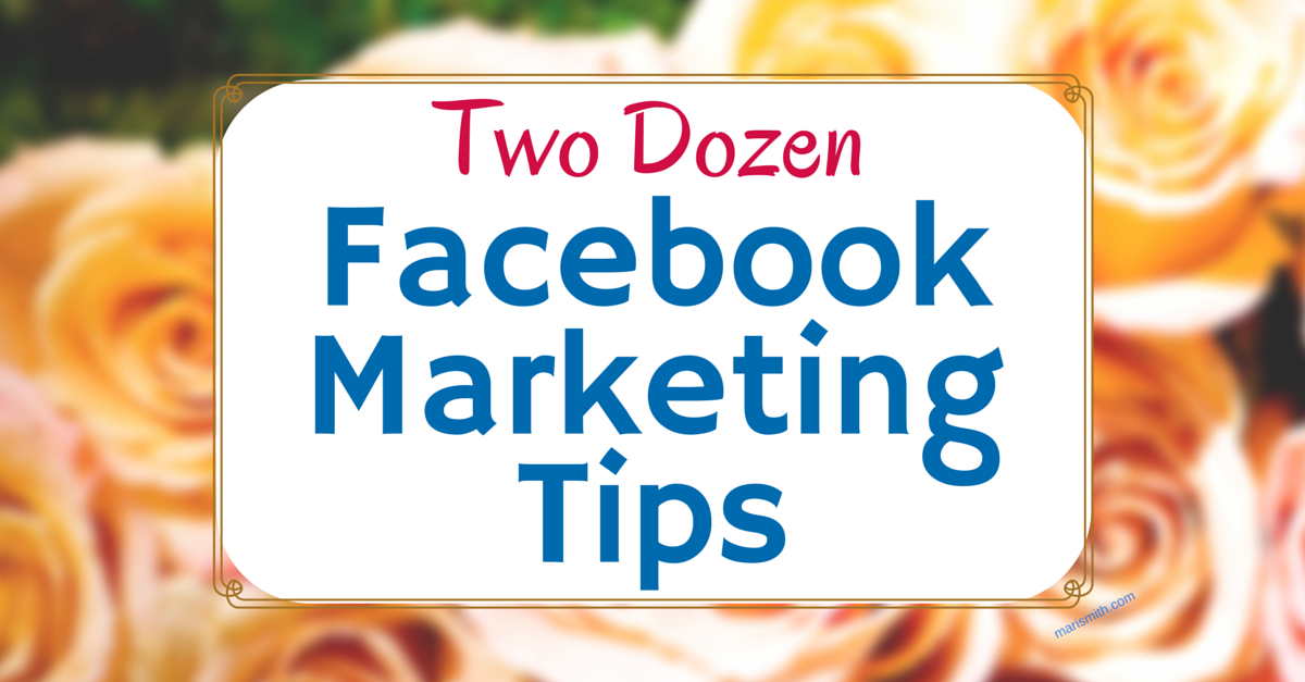 Two Dozen Facebook Marketing Tips 