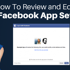 How To Review & Edit Facebook App Settings
