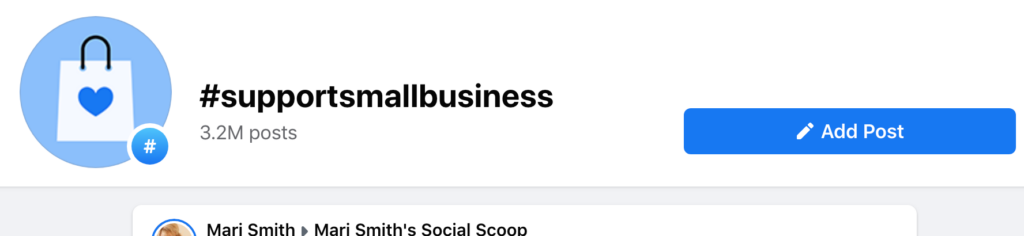 hashtags on facebook #supportsmallbusiness total count 3.2M mari smith
